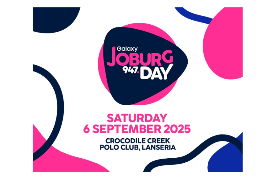 Galaxy 947 Joburg Day unveils 2025 headliners