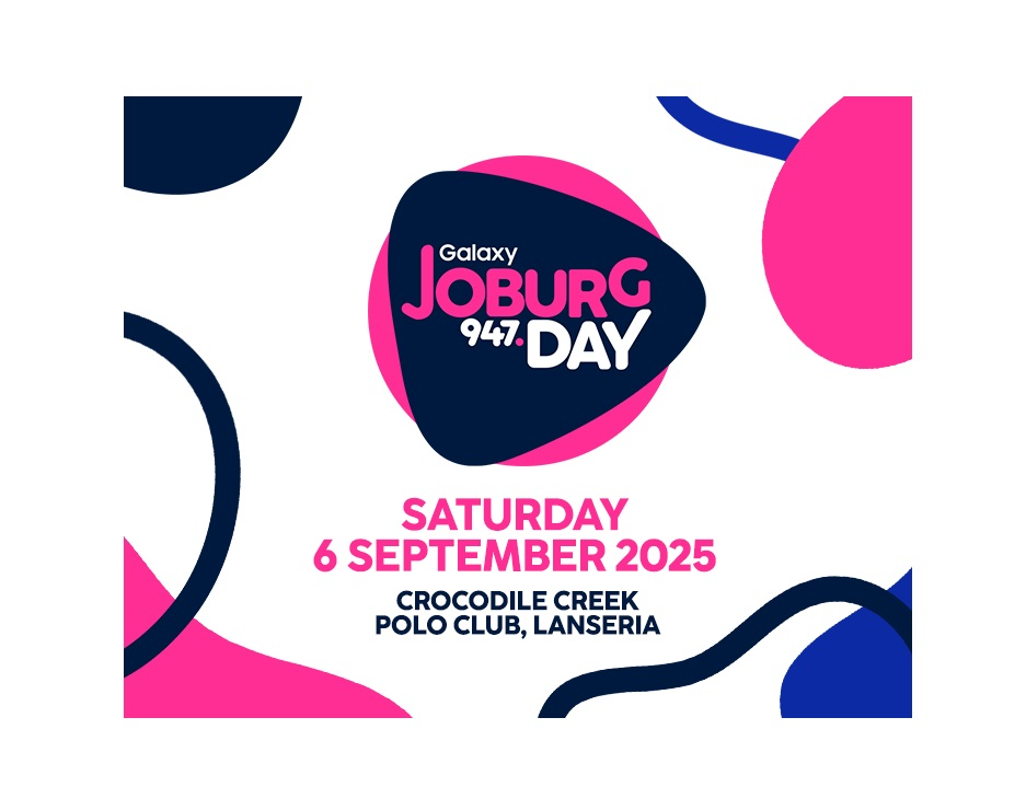 Galaxy 947 Joburg Day unveils 2025 headliners
